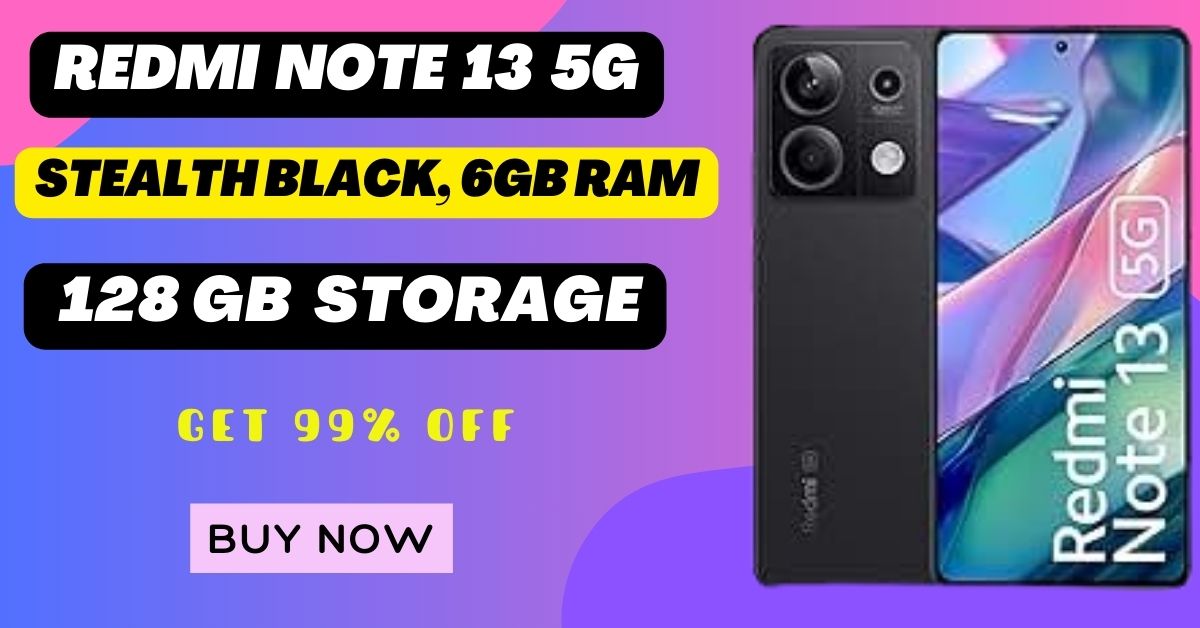 Redmi Note 13 5G (Stealth Black, 6GB RAM, 128GB Storage)