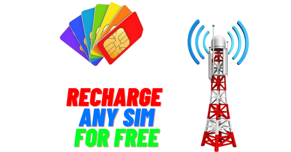 How to Recharge Any SIM Card for Free