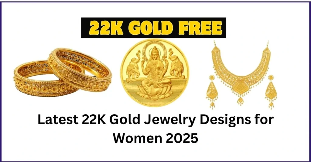 Latest 22K Gold Jewelry Designs for Women 2025